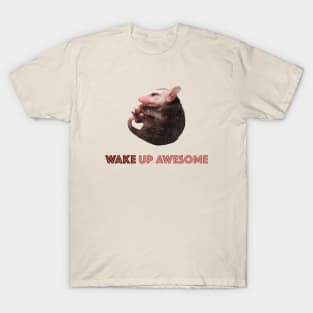 WAKE A POSSUM T-Shirt